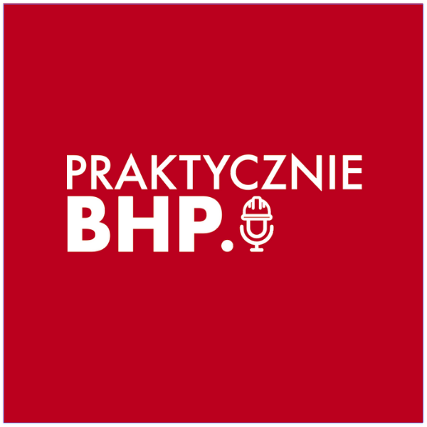 Dowiedz się z podcastów o praktycznych aspektach BHP