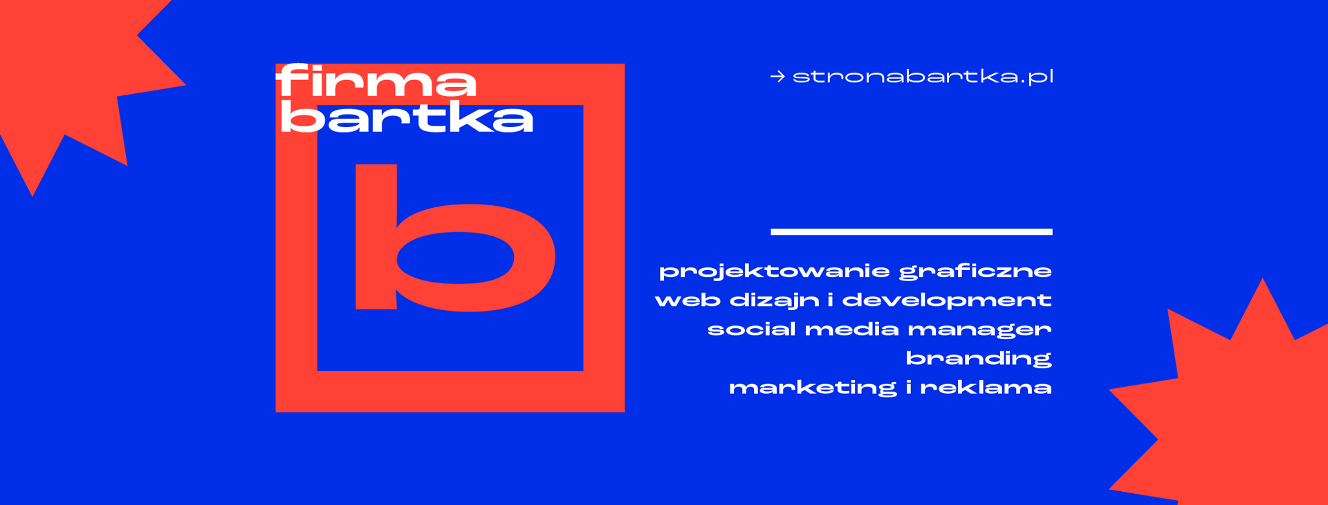 Firma Bartka: projektowanie graficzne, web design i development, social media manager, branding i identyfikacje wizualne, marketing i reklama.