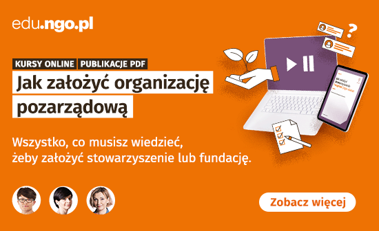 Kursy online, publikacje pdf. Jak założyć organizację pozarządową. Wszystko, co musisz wiedzieć, żeby założyć stoarzyszenie lub fundację