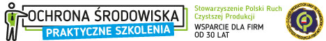 Stowarzyszenie Polski Ruch Czystszej Produkcji - wsparcie dla firm w ochronie środowiska od ponad 30 lat