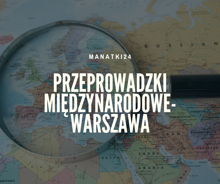 Przeprowadzki międzynarodowe, Warszawa - Manatki24 - mapa Europy - Niemcy, Hiszpania.