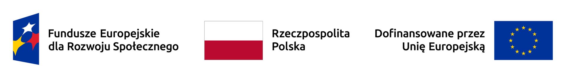 Obraz przedstawia zestaw logotypów związanych z finansowaniem projektu.  Po lewej stronie znajduje się logo Funduszy Europejskich dla Rozwoju Społecznego, przedstawiające graficzny symbol w kształcie białych, żółtych i czerwonych gwiazd na granatowym tle. W środku widnieje flaga Polski, złożona z dwóch poziomych pasów: białego na górze i czerwonego na dole, obok której umieszczony jest napis "Rzeczpospolita Polska". Po prawej stronie znajduje się napis "Dofinansowane przez Unię Europejską", a obok niego umieszczone jest logo Unii Europejskiej w postaci granatowego prostokąta z 12 złotymi gwiazdami ułożonymi w okrąg. Całość podkreśla, że projekt jest wspierany przez programy krajowe i unijne.