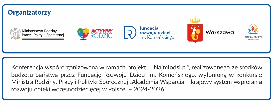 Logotypy Organizatorów: Ministerstwo Rodziny, Pracy i Polityki Społecznej, Prezydent Miasta Stołecznego Warszawy, Fundacja Rozwoju Dzieci im. Komeńskiego