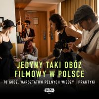 Miniatura Jedyny taki filmowy obóz w Polsce - 70 godz. warsztatów pełnych wiedzy i praktyki