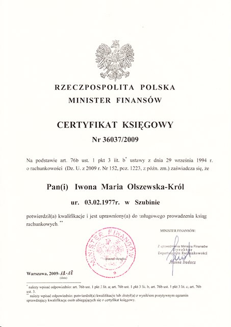 Plik zawiera podgląd Certyfikatu Ministra Finansów numer 36037/2009, jaki posiada Iwona Olszewska-Król, uprawniający do usługowego prowadzenia ksiąg rachunkowych