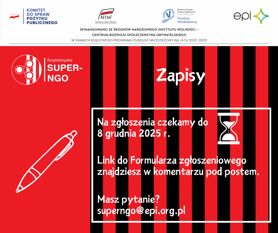 Zapisy Na zgłoszenia czekamy do 8 grudnia 2025 r. Link do Formularza zgłoszeniowego znajdziesz w komentarzu pod postem.  Masz pytanie?  superngo@epi.org.pl