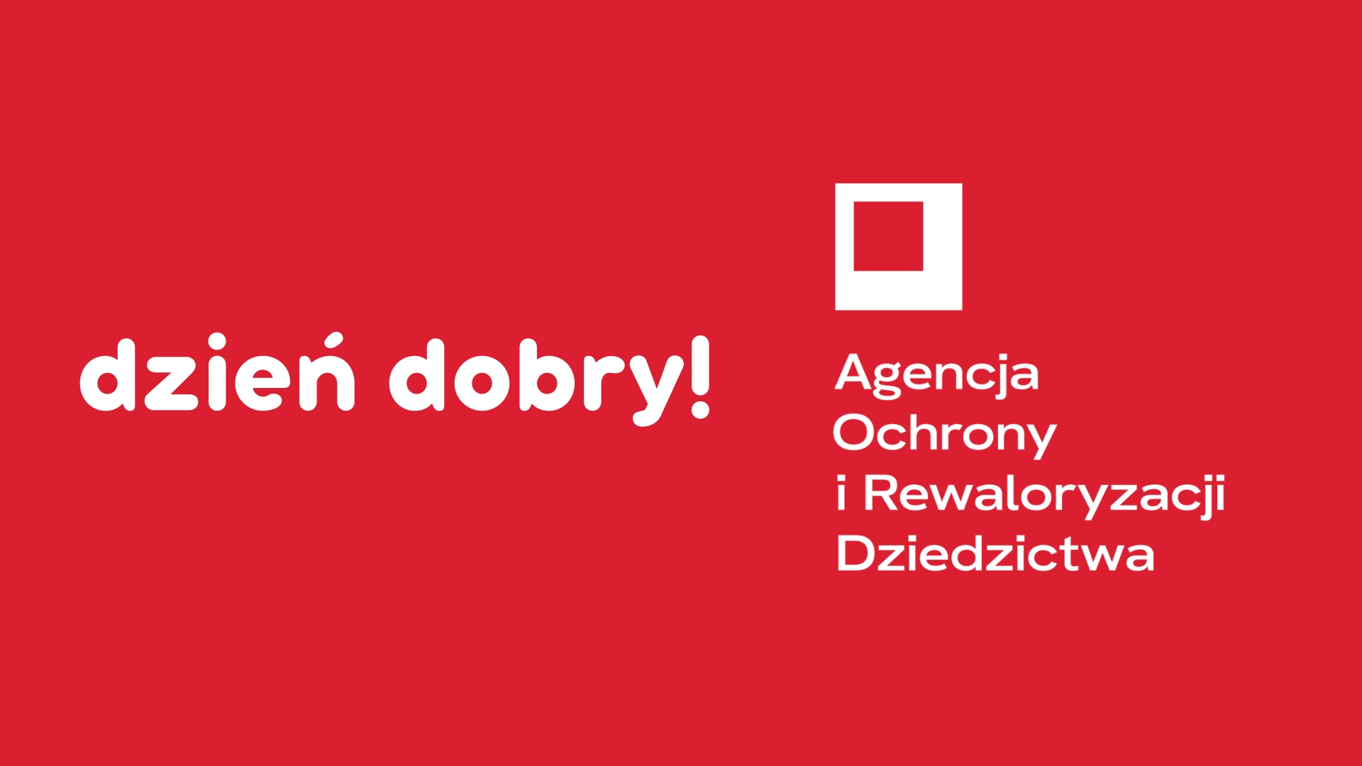 dzień dobry!, Agencja Ochrony i Rewaloryzacji Dziedzictwa