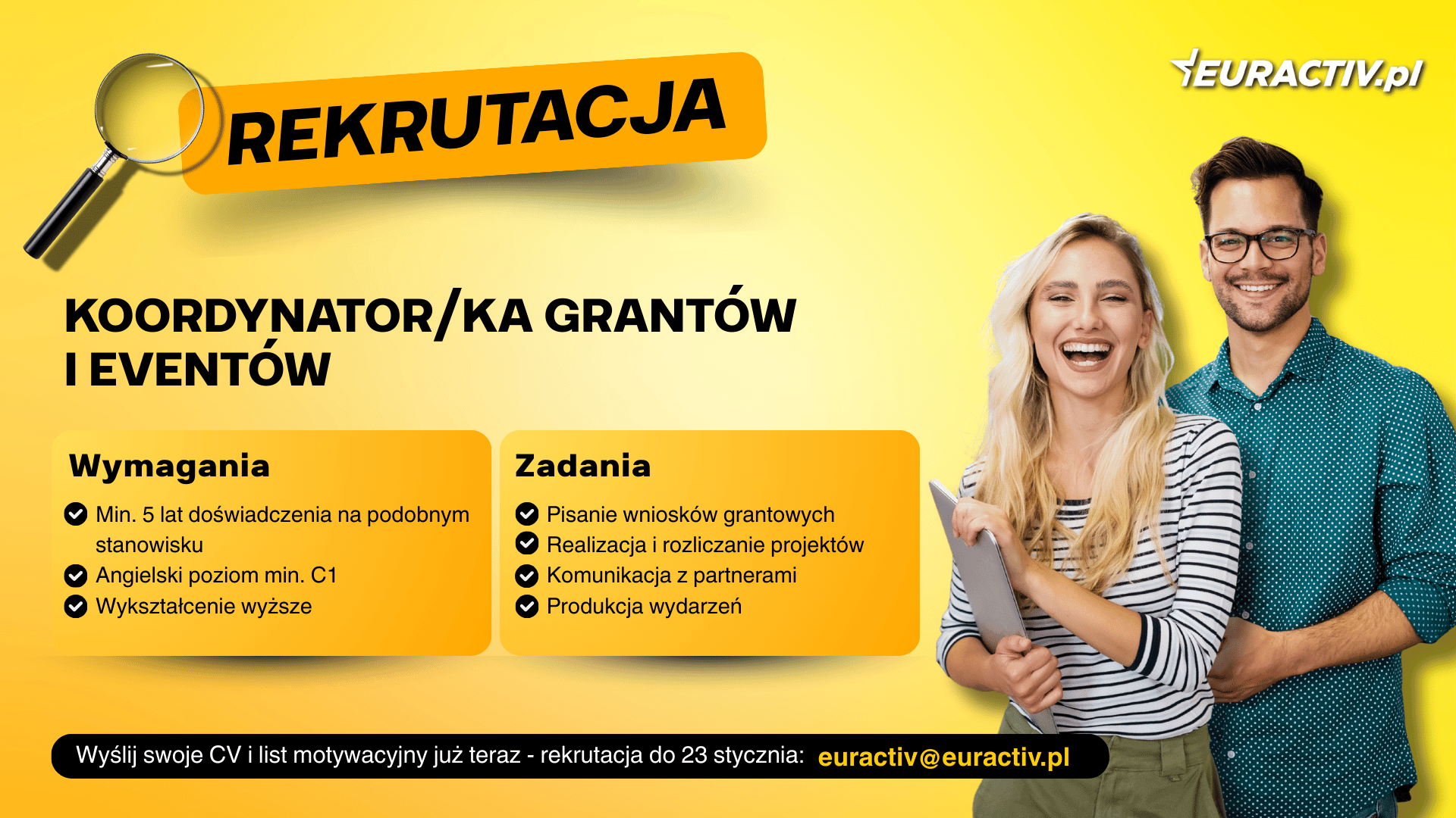 Masz doświadczenie w koordynacji projektów grantowych? Chcesz pracować w międzynarodowym środowisku i rozwijać się zawodowo? Praca w EURACTIV Polska to miejsce dla ciebie! Wyślij swoje CV już dzisiaj!