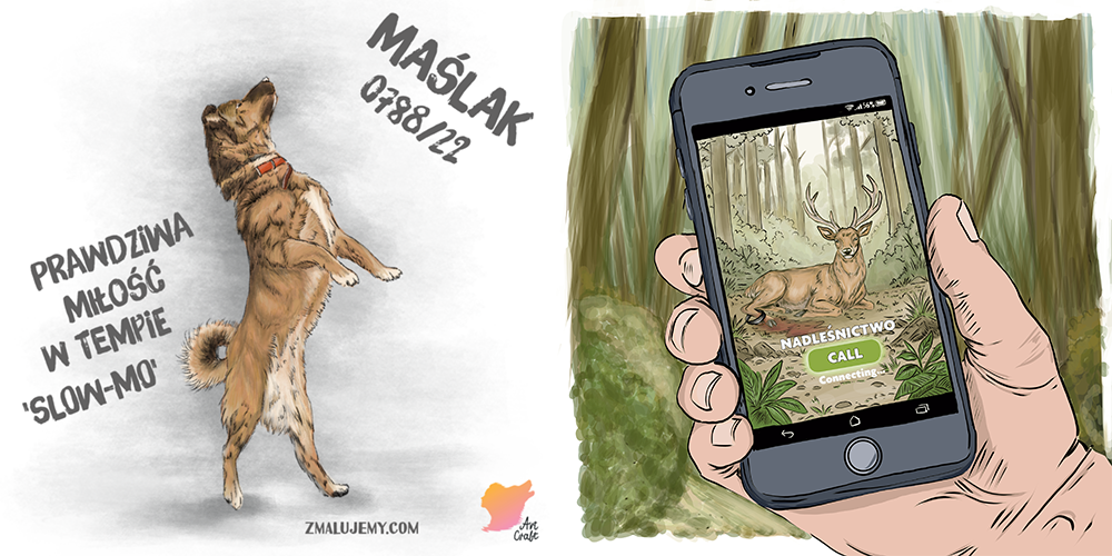 Przykłady autorskich ilustracji zaangażowanych społecznie. Po lewej: grafika edukacyjna dotycząca zachowania w lesie. Po prawej: charytatywna ilustracja stworzona dla wolontariuszy z grupy G11 ze Schroniska na Paluchu.