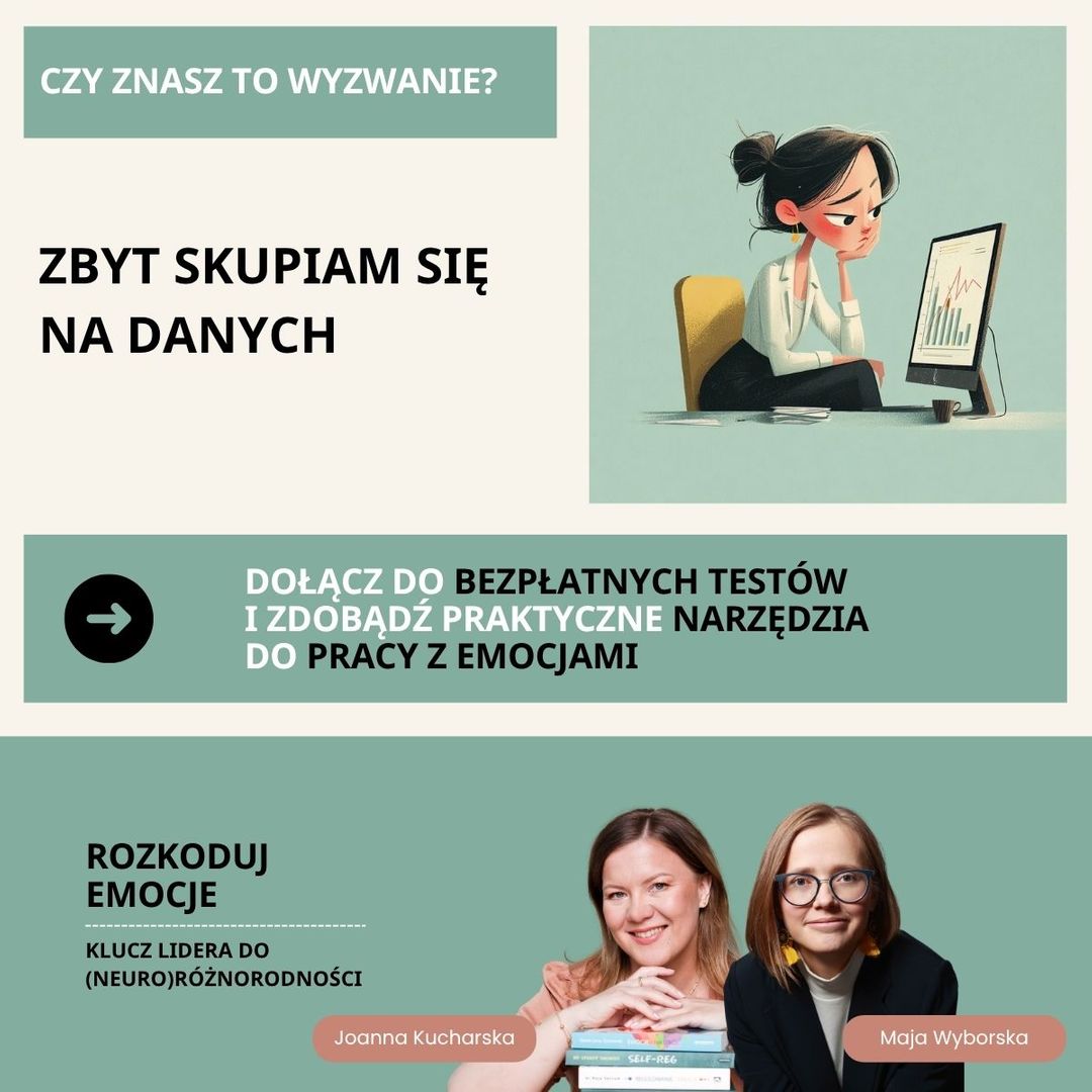 Wyzwanie liderskie- zbyt skupiam się na szczegółach - bezpłatny dostęp do testowania narzędzi: Rozkoduj emocje- klucz lidera do neuroróżnorodności https://forms.gle/8EZGdbQCN856nFD87 