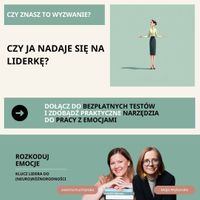 Miniatura Wyzwanie liderskie- "Czy ja nadaję się na liderkę?" - bezpłatny dostęp do testowania narzędzi: Rozkoduj emocje- klucz lidera do neuroróżnorodności https://forms.gle/8EZGdbQCN856nFD87 