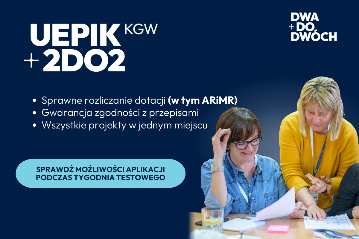 Grafika promocyjna aplikacji „UEPIK KGW + 2DO2” z logo „DWA DO DWÓCH” na ciemnoniebieskim tle. Po lewej stronie znajduje się lista zalet programu dotyczących rozliczania dotacji oraz przycisk zachęcający do tygodnia testowego. Po prawej stronie umieszczono zdjęcie dwóch kobiet analizujących dokumenty przy stole.