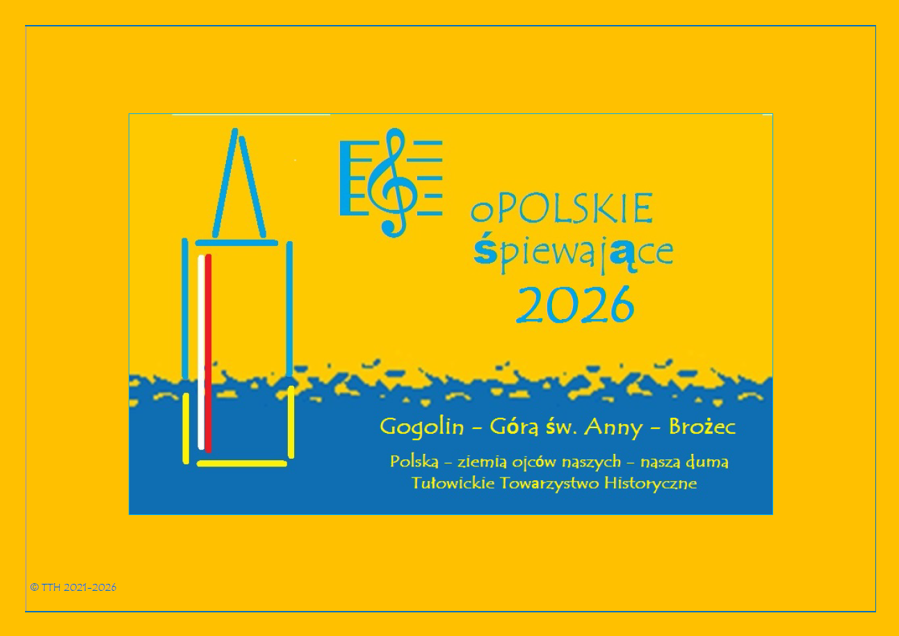 Na żółtym tle - żółto-niebieska flaga Opolszczyzny a na niej zarys Wieży Piastowskiej w Opolu a w nim białoczerwone linie a obok znak graficzny Opolskie Śpiewające 2026 oraz napis Gogolin, Góra św. Anny i Brożec. 