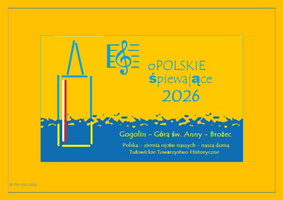 Miniatura Na żółtym tle - żółto-niebieska flaga Opolszczyzny a na niej zarys Wieży Piastowskiej w Opolu a w nim białoczerwone linie a obok znak graficzny Opolskie Śpiewające 2026 oraz napis Gogolin, Góra św. Anny i Brożec. 