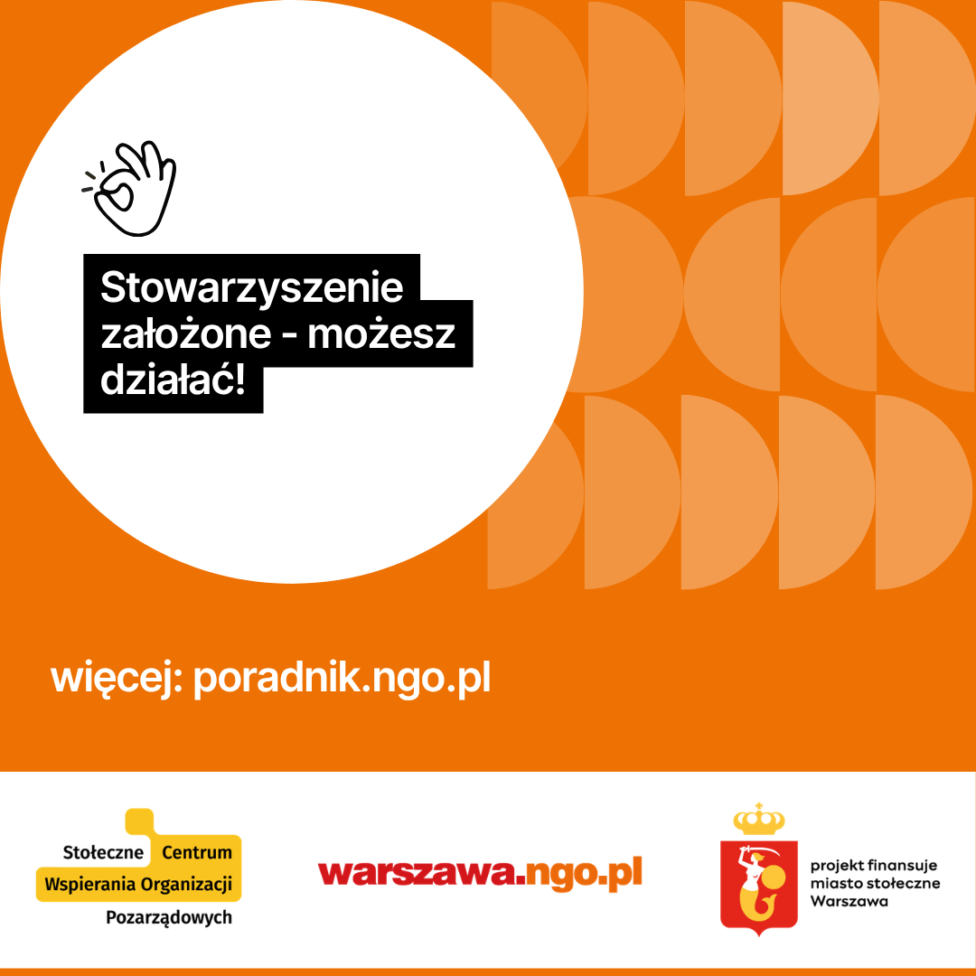 Tekst: Stowarzyszenie założone - możesz działać! więcej: poradnik.ngo.pl [logo SCWO]