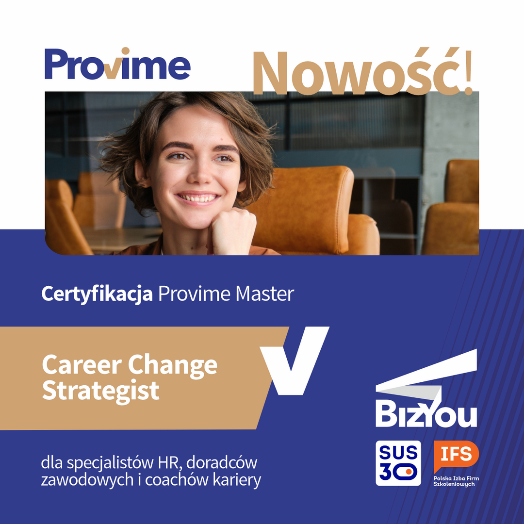 Grafika promująca nową certyfikację „Provime Master – Career Change Strategist” organizowaną przez BizYou. Przedstawia uśmiechniętą kobietę oraz informację, że program jest przeznaczony dla specjalistów HR, doradców zawodowych i coachów kariery. Na grafice widoczne są także logotypy Provime, BizYou, SUS 3.0 oraz Polskiej Izby Firm Szkoleniowych.