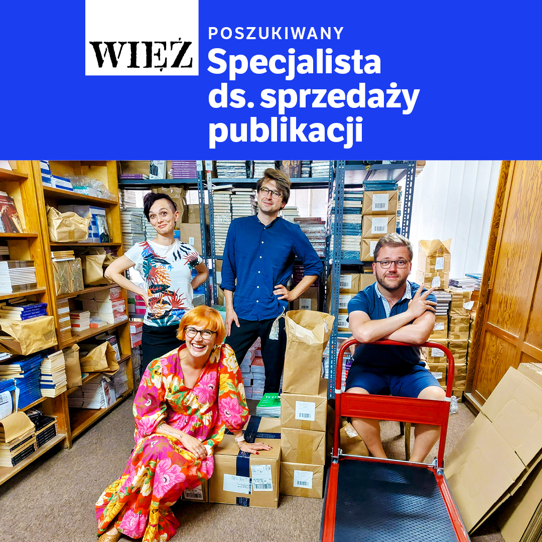 Zdjecie osób, pracowników Więzi i tytuł Poszukujemy specjalisty ds. sprzedaży