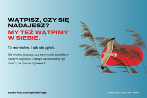 Miniatura Grafika z napisem: „Wątpisz, czy się nadajesz? My też wątpimy w siebie. To normalne. I tak się zgłoś”. Obok kolaż: mewa lecąca nad trzcinami na tle czerwonego kształtu i niebieskiego nieba.