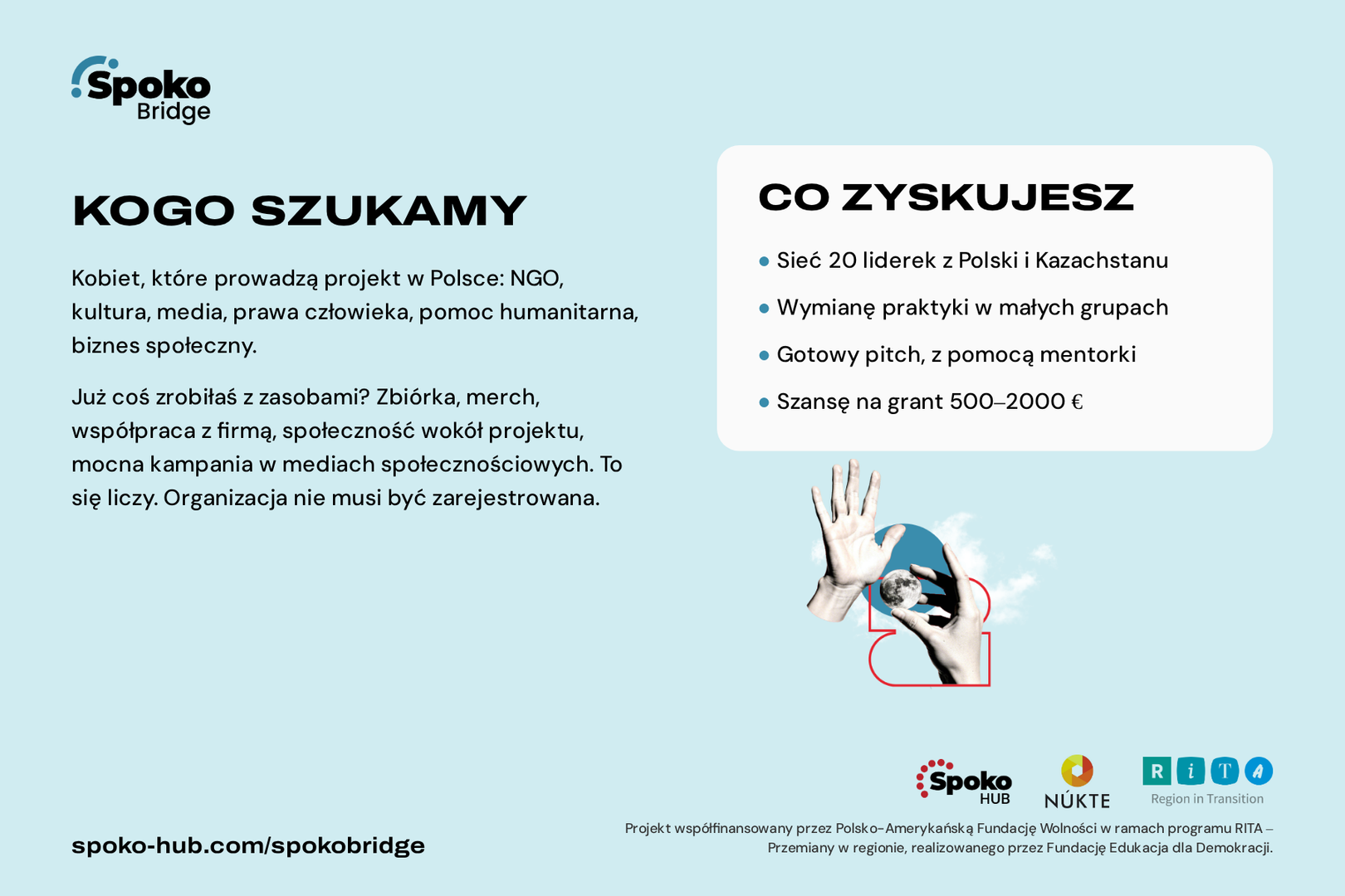 Grafika „Kogo szukamy”: kobiety prowadzące projekty w Polsce w NGO, kulturze, mediach lub biznesie społecznym, z doświadczeniem w pozyskiwaniu zasobów. „Co zyskujesz”: sieć 20 liderek, wymianę praktyki, gotowy pitch i szansę na grant 500–2000 euro.