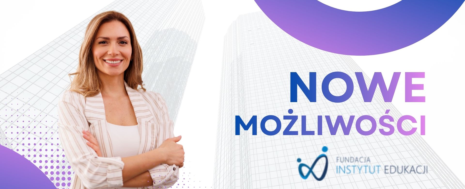 Baner promocyjny projektu „Nowe możliwości" z logo Fundacji Instytut Edukacji